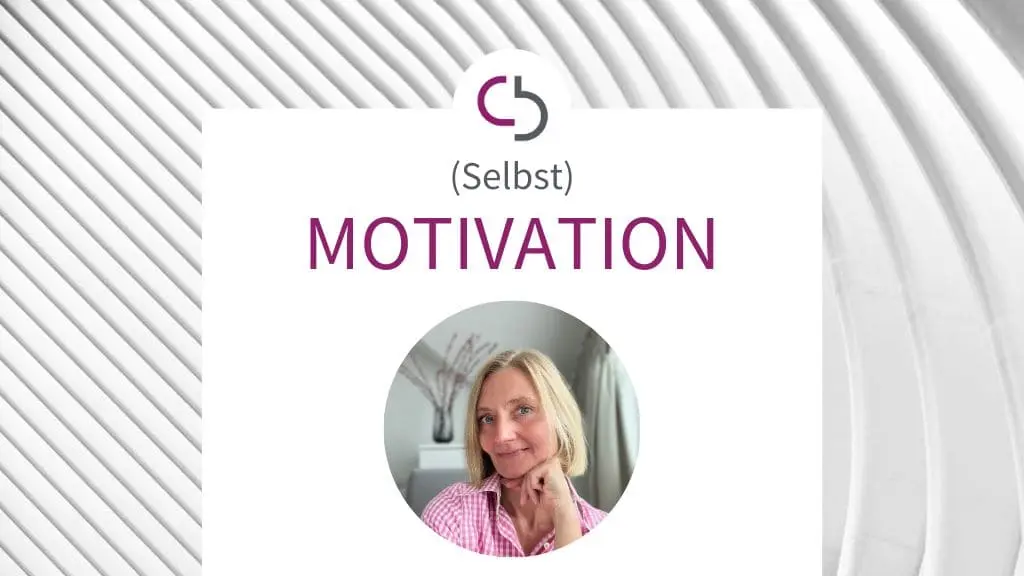 (Selbst) Motivation